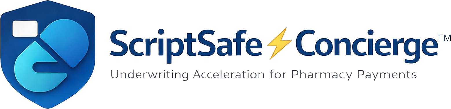 ScriptSafe Concierge, underwriting acceleration for pharmacy payments